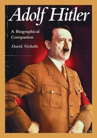 Image of Adolf Hitler: A Biographical Companion (Biographical Companions)