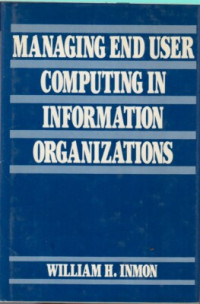 Image of Managing End User Computing in Information Organization